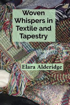 Woven Whispers in Textile and Tapestry - Alderidge, Elara