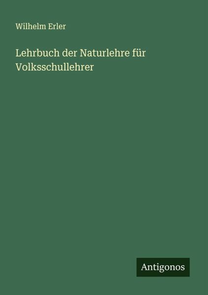 Lehrbuch der Naturlehre für Volksschullehrer Lehrbuch der Naturlehre für Volksschullehrer