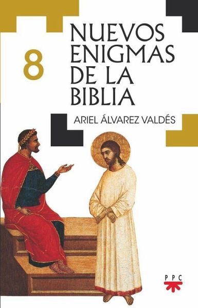 Nuevos enigmas de la Biblia 8 Nuevos enigmas de la Biblia 8