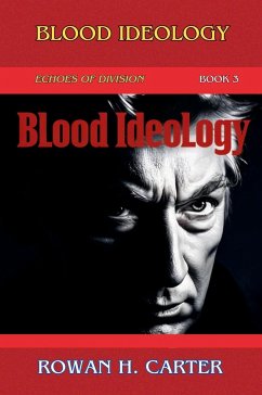 Blood Ideology - Carter, Rowan H.