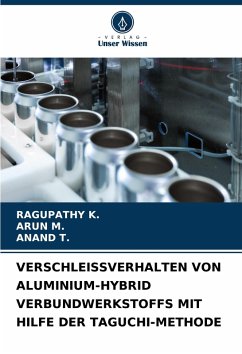 Cover VERSCHLEISSVERHALTEN VON ALUMINIUM-HYBRID VERBUNDWERKSTOFFS MIT HILFE DER TAGUCHI-METHODE