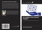 Un modelo intercultural integral Un modelo intercultural integral
