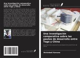 Una investigación comparativa sobre las pautas de desarrollo entre Togo y China Una investigación comparativa sobre las pautas de desarrollo entre Togo y China