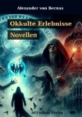 Okkulte Erlebnisse Okkulte Erlebnisse