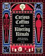 Curious Coffins and Riveting Rituals... - Bild 1