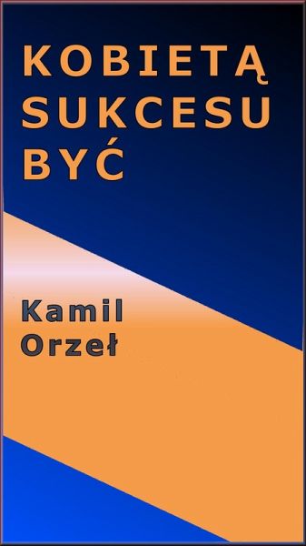 Kobieta Sukcesu Byc (PL, #1) (eBook, ePUB)