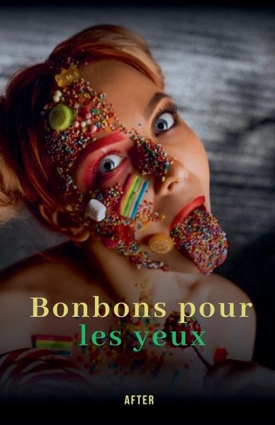 Bonbon pour les yeux Bonbon pour les yeux