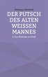 Der Putsch des alten weißen Mannes - Bild 1