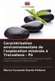 Caractérisation environnementale de l'exploration minérale à Tracuateua - Pá