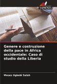 Genere e costruzione della pace in Africa occidentale: Caso di studio della Liberia