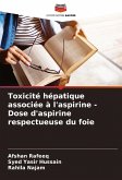 Toxicité hépatique associée à l'aspirine - Dose d'aspirine respectueuse du foie Toxicité hépatique associée à l'aspirine - Dose d'aspirine respectueuse du foie