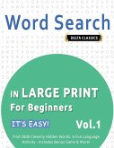 WORD SEARCH IN LARGE PRINT FOR BEGINNERS - IT'S EASY! VOL.1 - DELTA CLASSICS - FIND 2000 CLEVERLY HIDDEN WORDS