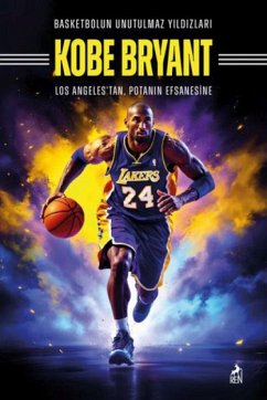Basketbolun Unutulmaz Yildizlari Kobe Bryant Cover Basketbolun Unutulmaz Yildizlari Kobe Bryant