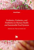 Probiotics, Prebiotics, and Postbiotics in Human Health and Sustainable Food Systems Probiotics, Prebiotics, and Postbiotics in Human Health and Sustainable Food Systems