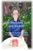 Über Menschen, Gott und die Welt Über Menschen, Gott und die Welt