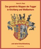 Das gemehrte Wappen der Fugger in Kirchberg und Weißenhorn Das gemehrte Wappen der Fugger in Kirchberg und Weißenhorn
