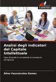 Analisi degli indicatori del Capitale Intellettuale Analisi degli indicatori del Capitale Intellettuale