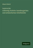 Lexicon der schleswig-holstein-lauenburgischen und eutinischschen Schriftsteller