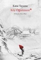 Köy Ögretmeni - Tayama, Katai