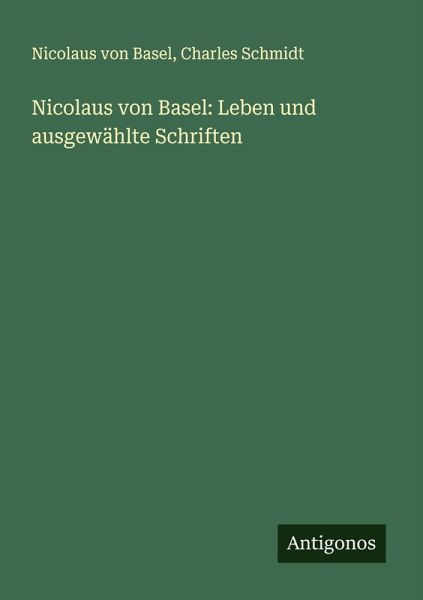 Nicolaus von Basel: Leben und ausgewählte Schriften