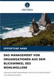 DAS MANAGEMENT VON ORGANISATIONEN AUS DEM BLICKWINKEL DES WOHLWOLLENS