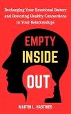 Empty Inside Out: Recharging Your Emotional Battery and Restoring Healthy Connections in Your Relationships (eBook, ePUB)