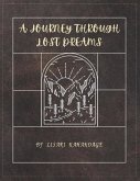 A Journey Through Lost Dreams (eBook, ePUB) A Journey Through Lost Dreams (eBook, ePUB)