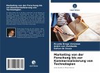 Marketing von der Forschung bis zur Kommerzialisierung von Technologien
