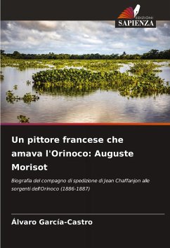 Un pittore francese che amava l'Orinoco: Auguste Morisot - García-Castro, Alvaro
