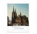 Der Kölner Dom und was damit zusammenhängt Der Kölner Dom und was damit zusammenhängt