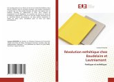 Révolution esthétique chez Baudelaire et Lautréamont Révolution esthétique chez Baudelaire et Lautréamont