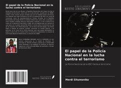 El papel de la Policía Nacional en la lucha contra el terrorismo - Situmonika, Merdi
