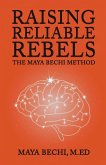 Raising Reliable Rebels Raising Reliable Rebels