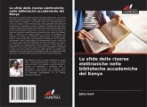 Le sfide delle risorse elettroniche nelle biblioteche accademiche del Kenya Le sfide delle risorse elettroniche nelle biblioteche accademiche del Kenya