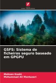 GSFS: Sistema de ficheiros seguro baseado em GPGPU GSFS: Sistema de ficheiros seguro baseado em GPGPU