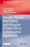 Towards Effective Flow Control and Mitigation of Shock Effects in Aeronautical Applications Towards Effective Flow Control and Mitigation of Shock Effects in Aeronautical Applications