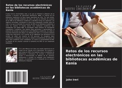 Retos de los recursos electrónicos en las bibliotecas académicas de Kenia - Ireri, John