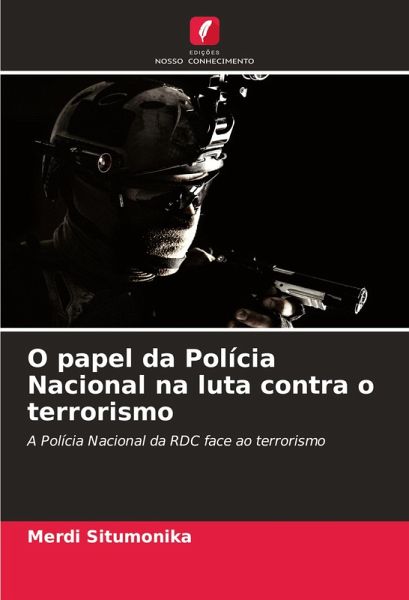 O papel da Polícia Nacional na luta contra o terrorismo