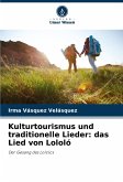 Kulturtourismus und traditionelle Lieder: das Lied von Lololó Kulturtourismus und traditionelle Lieder: das Lied von Lololó