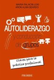 Autoliderazgo y conducción de grupos Autoliderazgo y conducción de grupos