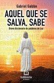 Aquel que se salva, sabe Aquel que se salva, sabe