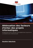 Atténuation des facteurs d'échec des projets informatiques