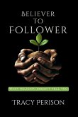 Believer to Follower Believer to Follower