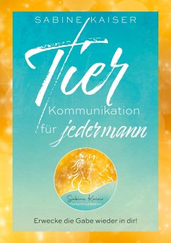 Tierkommunikation für jedermann Tierkommunikation für jedermann