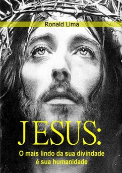 Cover Jesus: O Mais Lindo Da Divindade, Sua Humanidade (eBook, PDF)