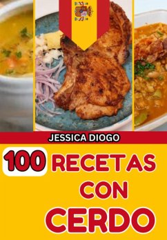 100 Recetas Con Cerdo (eBook, ePUB) - Espanha, Jessica