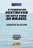 A Viagem Do Destroyer De Nova York Ao Brasil (eBook, ePUB)
