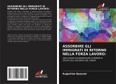 ASSORBIRE GLI IMMIGRATI DI RITORNO NELLA FORZA LAVORO: