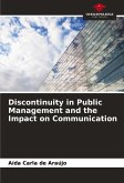 Discontinuity in Public Management and the Impact on Communication