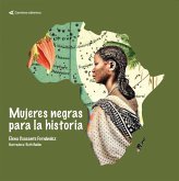 Mujeres negras para la historia Mujeres negras para la historia